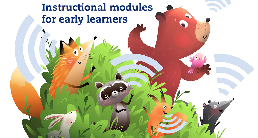 cartoon animals jumping out of a shrub with the title of "Instructional modules for early learners"